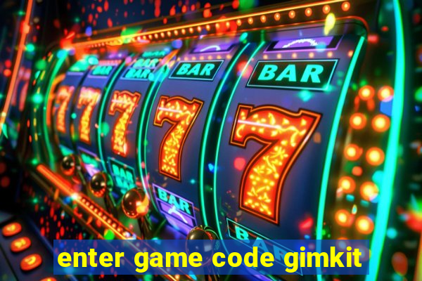 enter game code gimkit