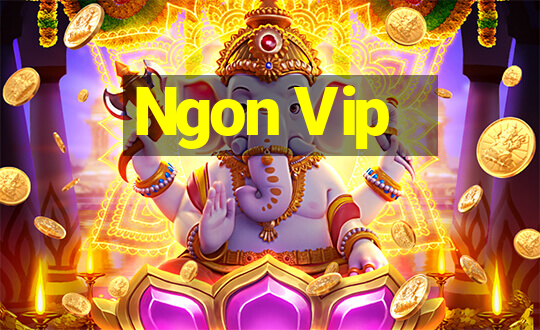 Ngon Vip