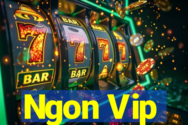 Ngon Vip