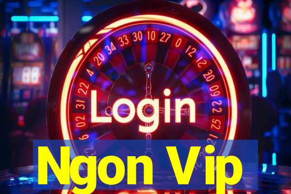 Ngon Vip