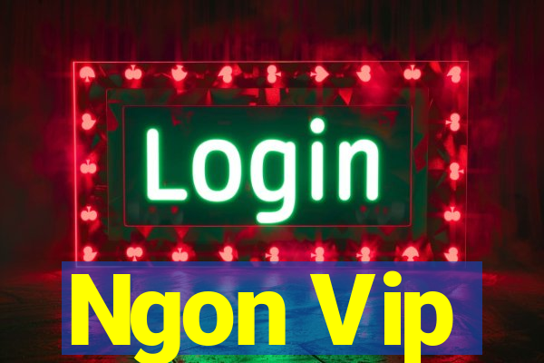 Ngon Vip