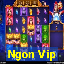 Ngon Vip