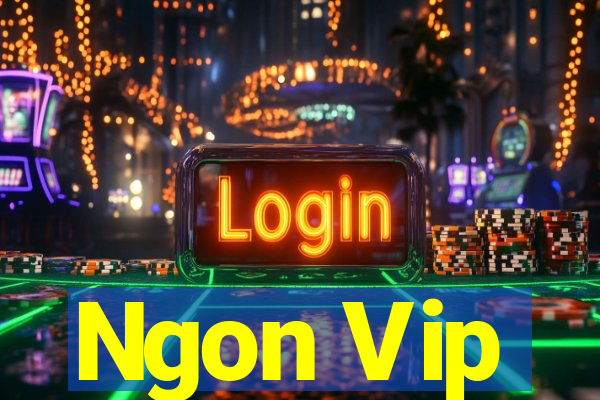 Ngon Vip