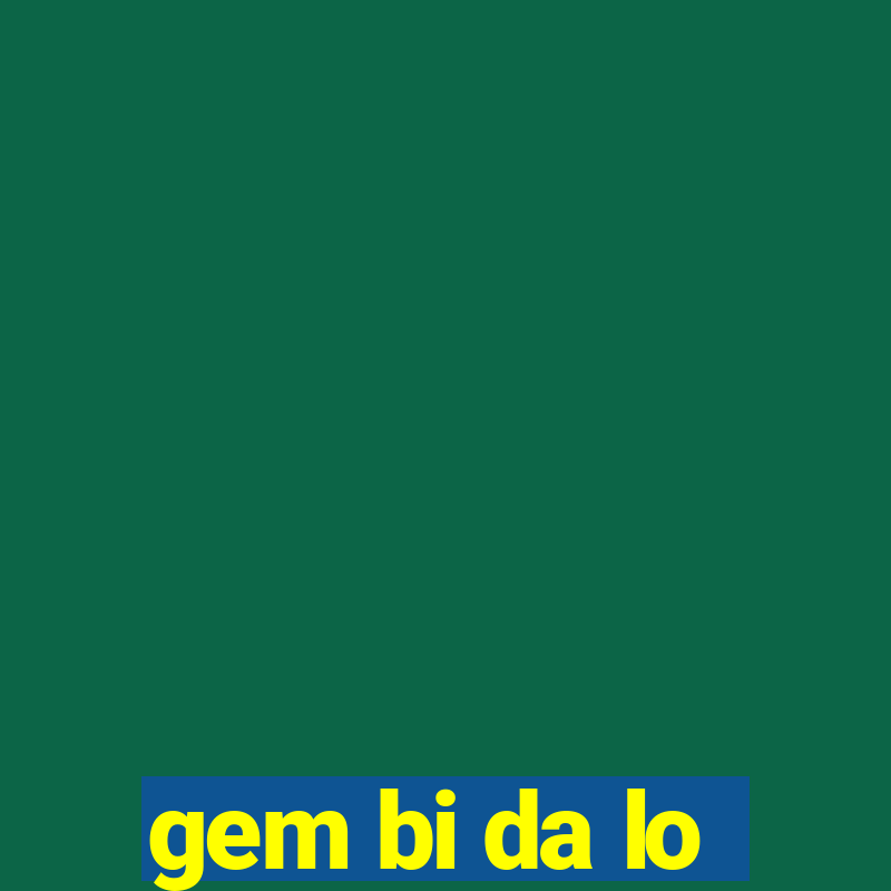 gem bi da lo