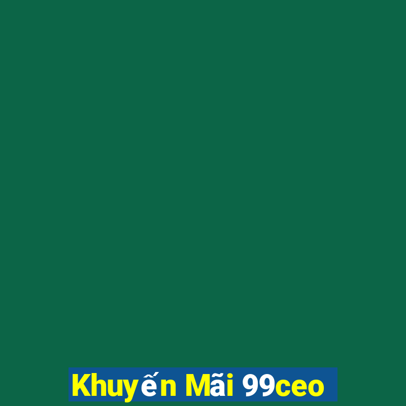 Khuyến Mãi 99ceo