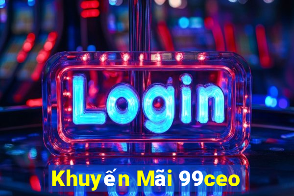 Khuyến Mãi 99ceo