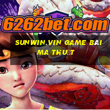 Sunwin.Vin Game Bài Ma Thuật