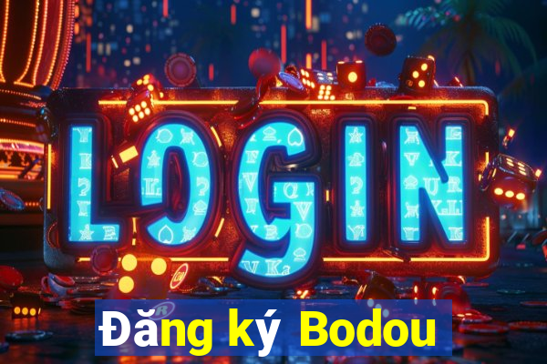 Đăng ký Bodou