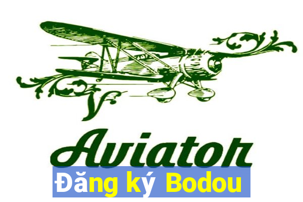 Đăng ký Bodou