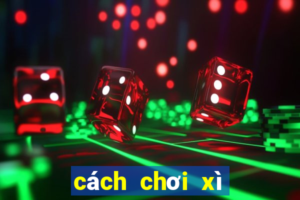 cách chơi xì dách không thua