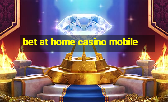 bet at home casino mobile