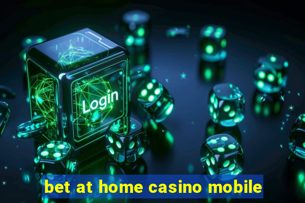 bet at home casino mobile