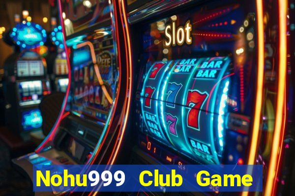 Nohu999 Club Game Bài Tứ Sắc