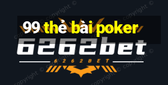 99 thẻ bài poker