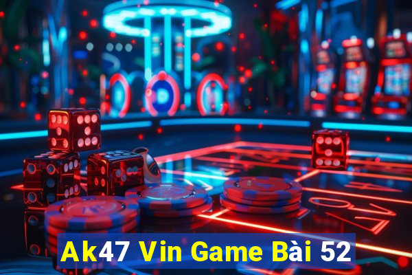 Ak47 Vin Game Bài 52