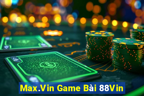 Max.Vin Game Bài 88Vin