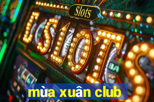 mùa xuân club