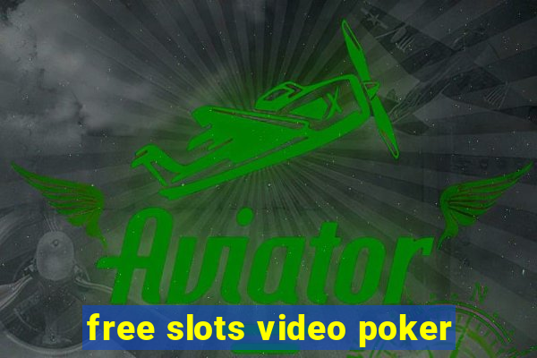 free slots video poker