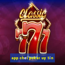 app chơi poker uy tín