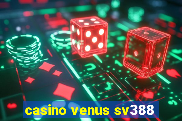 casino venus sv388