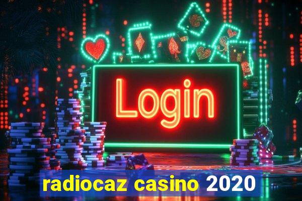 radiocaz casino 2020