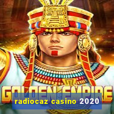 radiocaz casino 2020