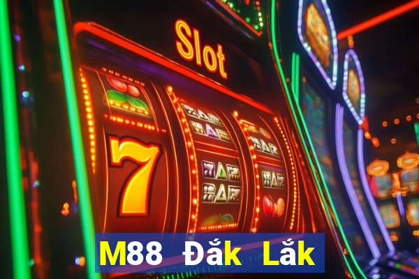 M88 Đắk Lắk chạy nhanh táo