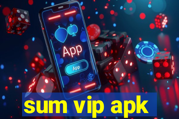 sum vip apk