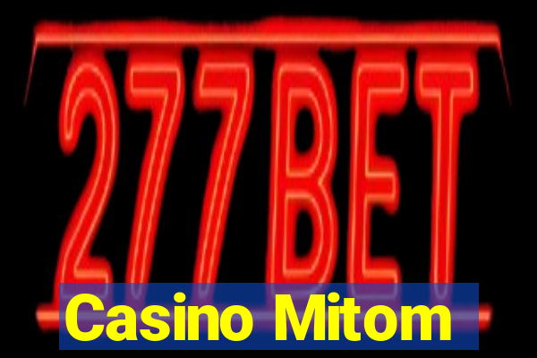 Casino Mitom