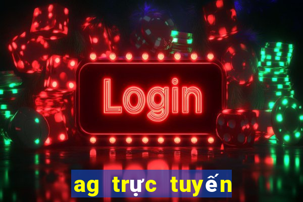 ag trực tuyến nước ngoài