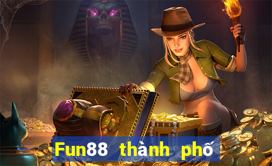 Fun88 thành phố cờ bạc trực tuyến Việt nam