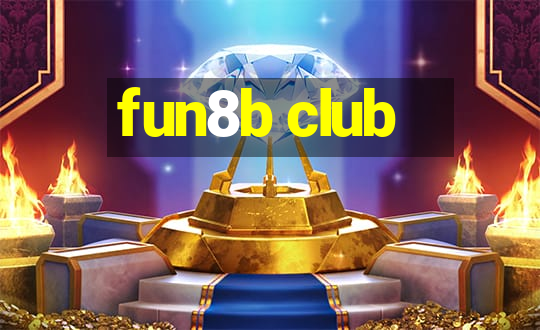 fun8b club