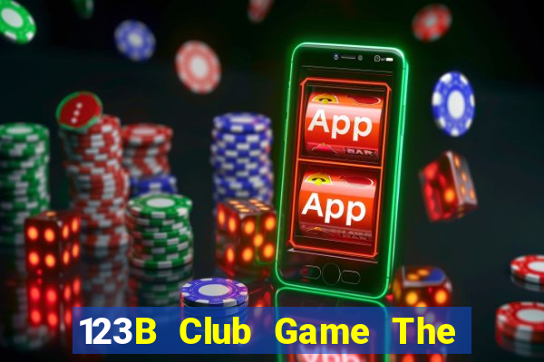 123B Club Game The Bài Mobile 2021