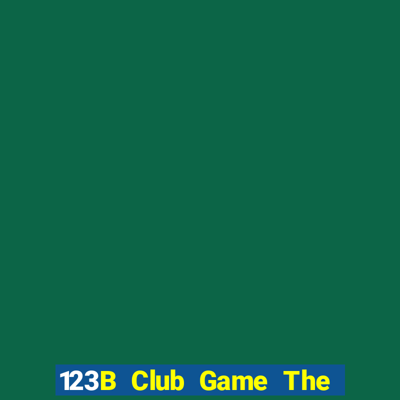 123B Club Game The Bài Mobile 2021