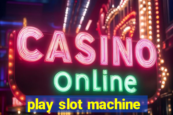 play slot machine