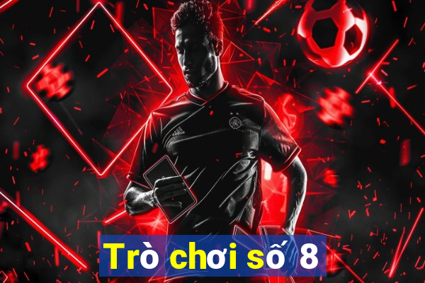 Trò chơi số 8