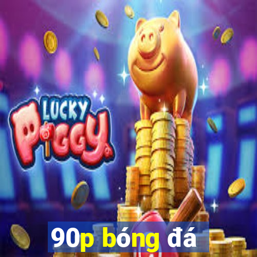 90p bóng đá