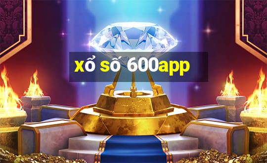 xổ số 600app