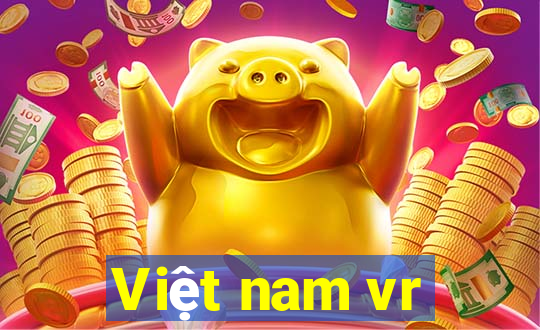 Việt nam vr