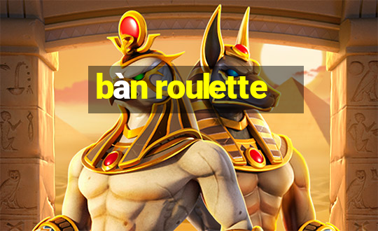 bàn roulette