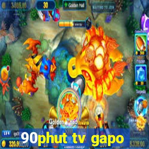 90phut tv gapo