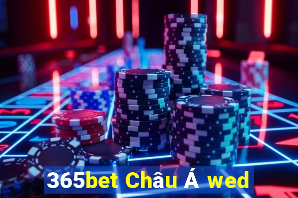 365bet Châu Á wed