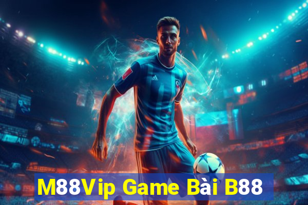 M88Vip Game Bài B88