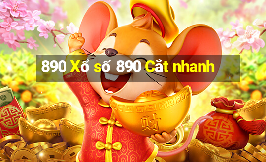 890 Xổ số 890 Cắt nhanh