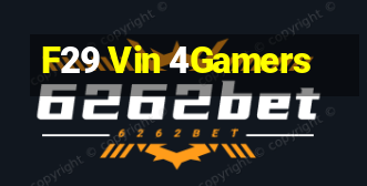 F29 Vin 4Gamers