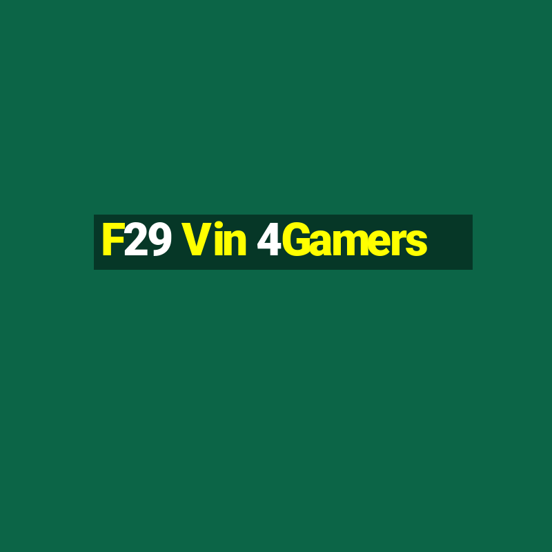 F29 Vin 4Gamers