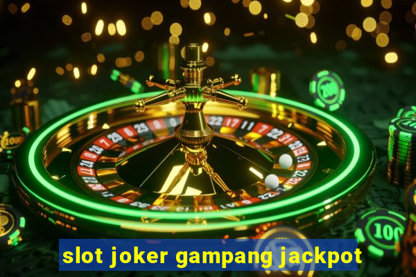 slot joker gampang jackpot