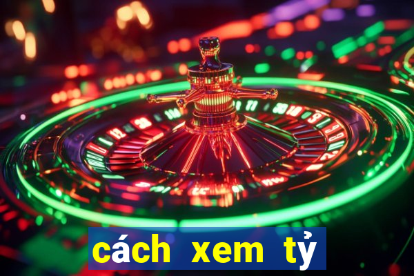 cách xem tỷ lệ cược bóng đá