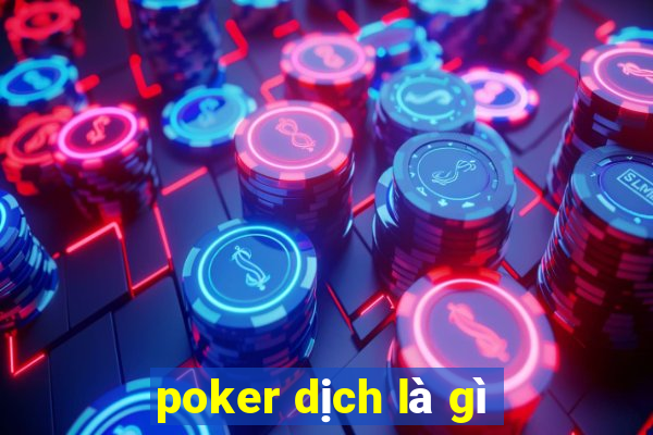 poker dịch là gì