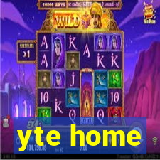 yte home